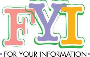 FYI - For Your Information