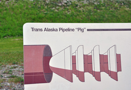 sign about the Trans Alaska Pipeline "Pig" 